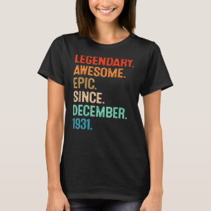 Legendary Awesome Epic Since December 1931 90th Bi T-Shirt