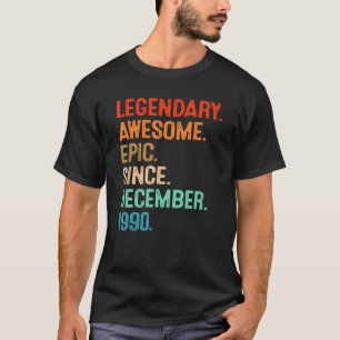 Legendary Awesome Epic Since December 1990 31st Bi T-Shirt