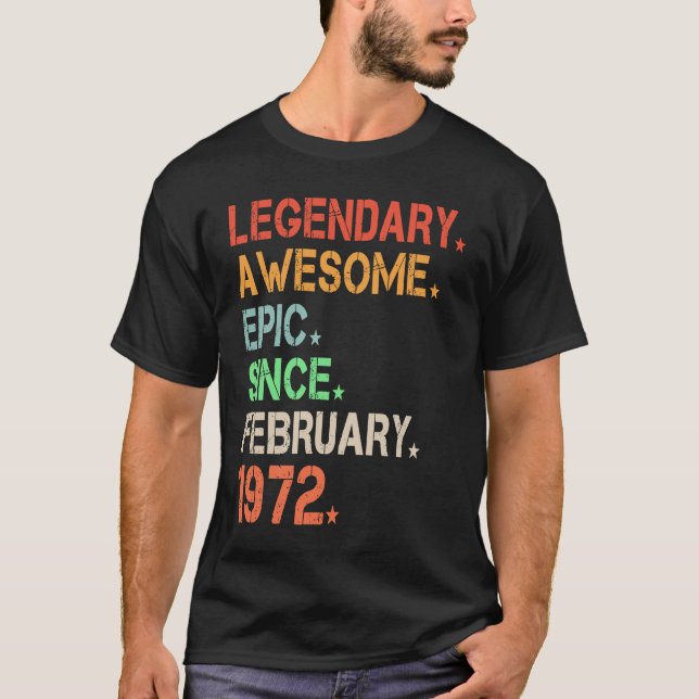 Legendary Awesome Epic Since February 1972 Retro B T-Shirt (Front)