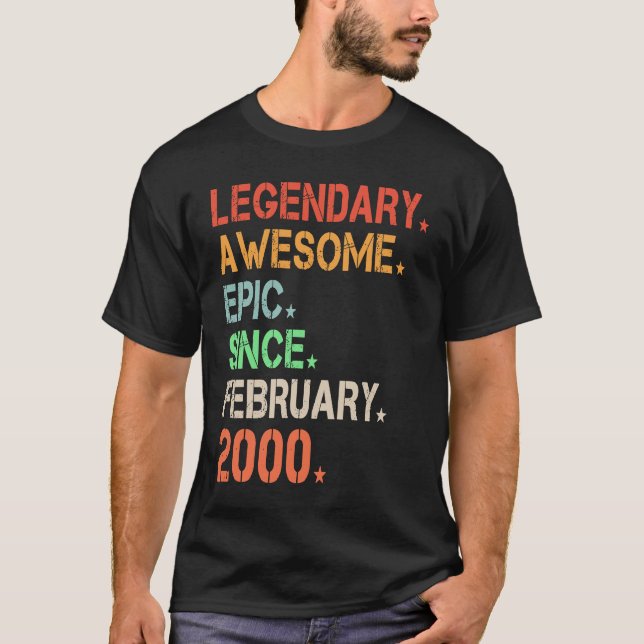 Legendary Awesome Epic Since February 2000 Retro B T-Shirt (Front)