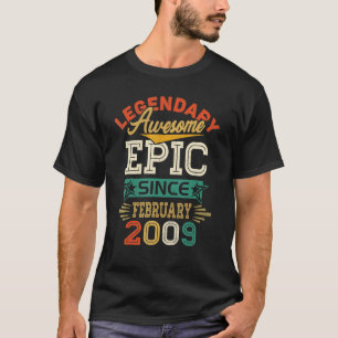 Legendary Awesome Epic since February 2009 14th bi T-Shirt