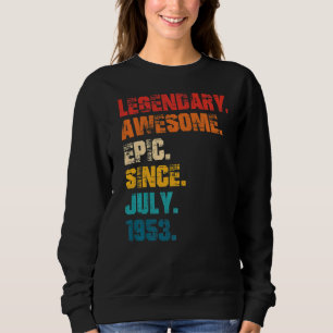 Legendary Awesome Epic Since July 1953 Retro Style Sweatshirt