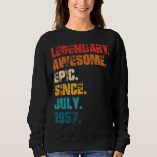 Legendary Awesome Epic Since July 1957 Retro Style Sweatshirt