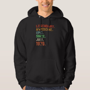 Legendary Awesome Epic Since July 1979 Retro Birth Hoodie