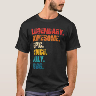 Legendary Awesome Epic Since July 1986 Retro Style T-Shirt