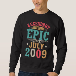 Legendary Awesome Epic Since July 2009 Birthday 13 Sweatshirt