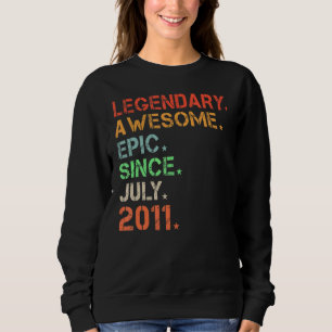 Legendary Awesome Epic Since July 2011 Retro Birth Sweatshirt