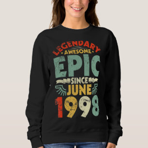 Legendary Awesome Epic Since June 1998 Birthday 24 Sweatshirt