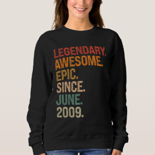 Legendary Awesome Epic Since June 2009 13th Birthd Sweatshirt