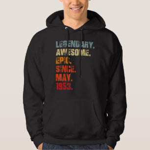 Legendary Awesome Epic Since May 1953 Vintage Birt Hoodie