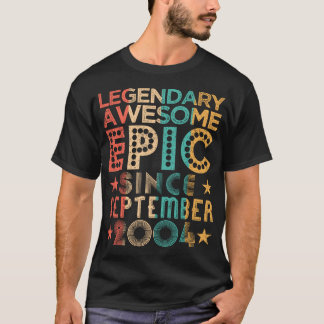 Legendary Awesome Epic Since September 2004 Birthd T-Shirt