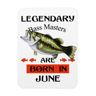 Legendary Bass Masters Are Born in June Magnet