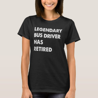 Legendary Bus Driver Has Retired T-Shirt