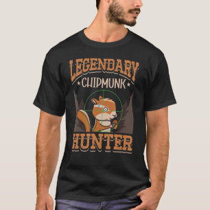 Legendary Chipmunk Hunter Squirrel Rat Pest Contro T-Shirt