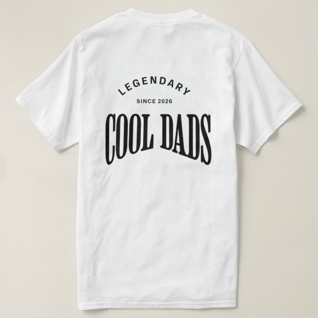 Legendary Cool Dads – Bold Typography Design T-Shirt (Design Back)