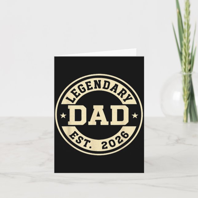 Legendary Dad Established 2026 Celebrate Father Ne Card (Front)