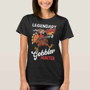 Legendary Gobbler Hunter Funny Turkey Hunting  T-Shirt
