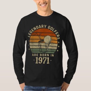 Legendary Golfers Are Born In 1971 51st Birthday G T-Shirt