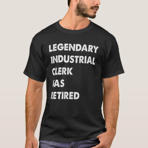 Legendary Industrial Clerk Has Retired T-Shirt