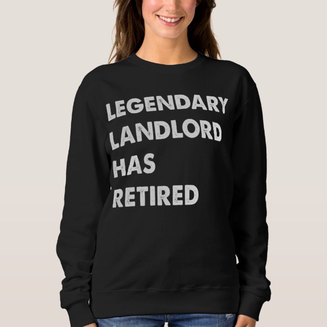 Legendary Landlord Has Retired Sweatshirt (Front)