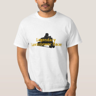 Legendary Lawnmower Racer T-Shirt