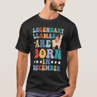 Legendary Llamas Are Born In December Birthday Gir