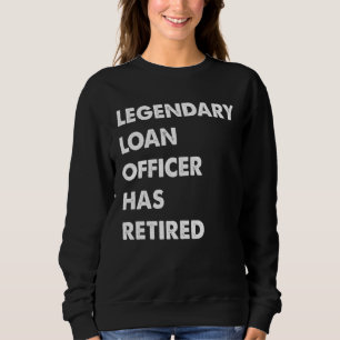 Legendary Loan Officer Has Retired Sweatshirt