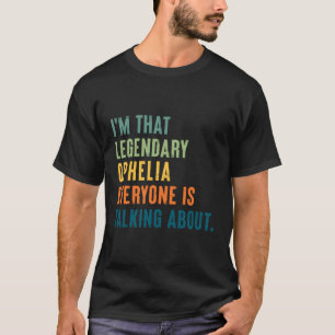 Legendary Ophelia Personalised Name T-Shirt