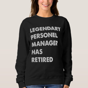 Legendary Personel Manager Has Retired Sweatshirt