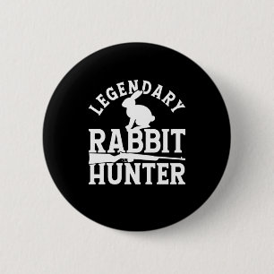 Legendary Rabbit Hunter 6 Cm Round Badge