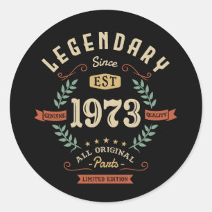 Legendary Since 1973 Limited Edition Birthday Gi Classic Round Sticker