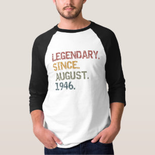 legendary since August 1946 T-Shirt