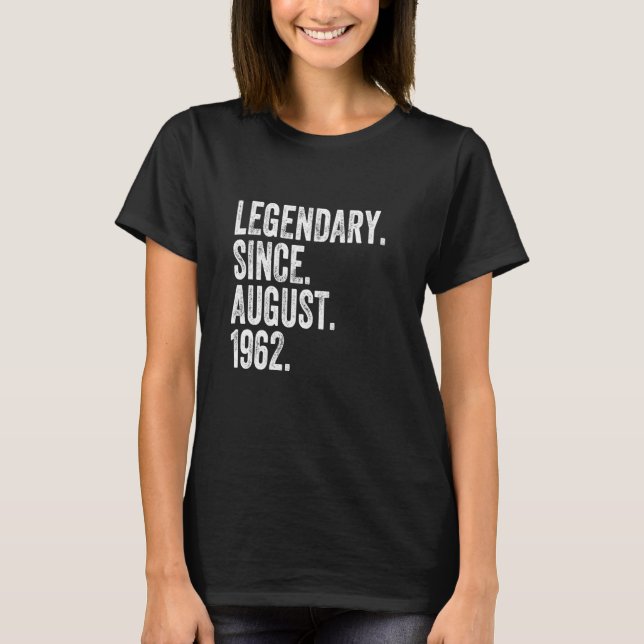 Legendary Since August 1962 T-Shirt (Front)