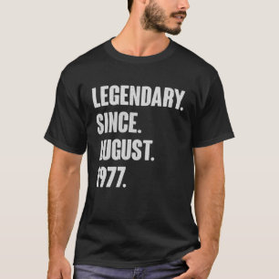 Legendary Since August 1977 Birthday Gift For 44 Y T-Shirt