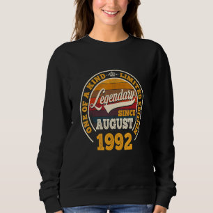 Legendary Since August 1992 30th Birthday 30 Yrs Sweatshirt