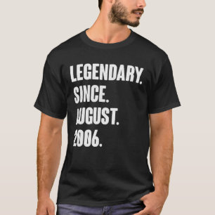 Legendary Since August 2006 Birthday For 15 Year O T-Shirt