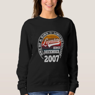 Legendary Since December 2007 15th Birthday 15 Yr Sweatshirt