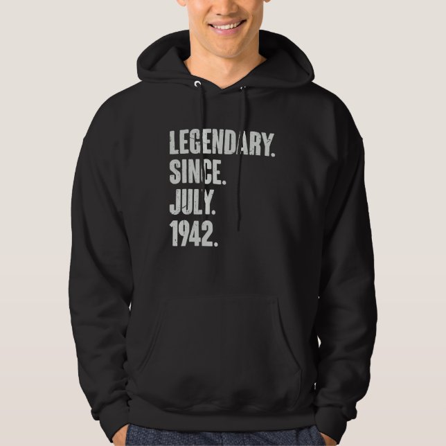 Legendary Since July 1942  80 Year Old  80th Birth Hoodie (Front)