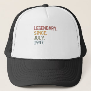 Legendary since July 1947 Trucker Hat