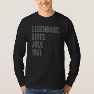 Legendary Since July 1961 61 Year Old 61st Birthd T-Shirt