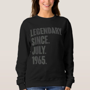 Legendary Since July 1965 57 Year Old 57th Birthd Sweatshirt