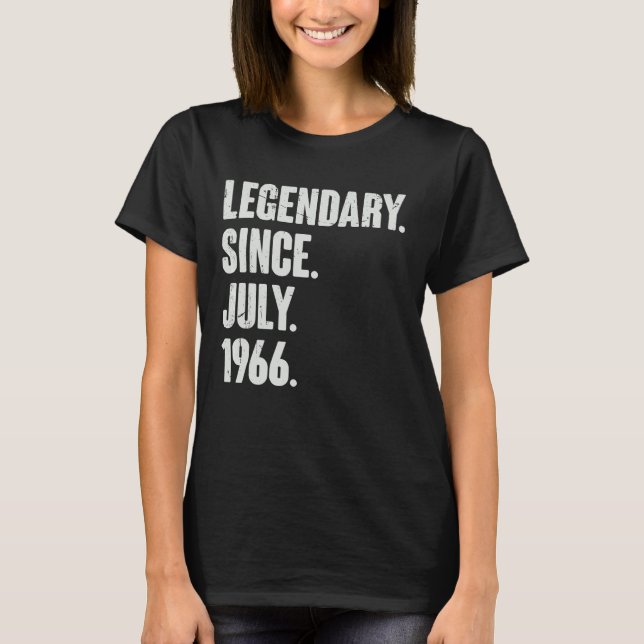 Legendary Since July 1966  56 Year Old  56th Birth T-Shirt (Front)