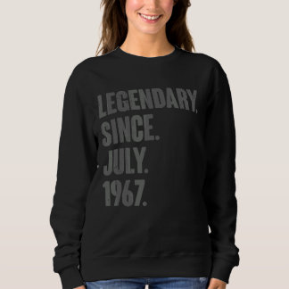 Legendary Since July 1967  55 Year Old 55th Birthd Sweatshirt