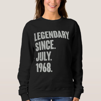 Legendary Since July 1968  54 Year Old  54th Birth Sweatshirt