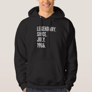 Legendary Since July 1986  36 Year Old  36th Birth Hoodie
