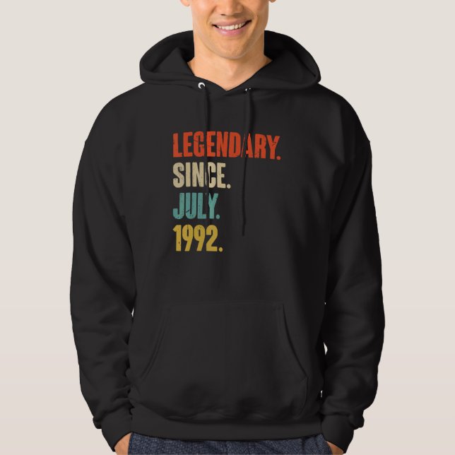 Legendary Since July 1992  30 Year Old  30th Birth Hoodie (Front)