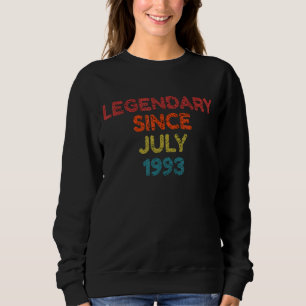 Legendary Since July 1993 Retro Birthday Sweatshirt