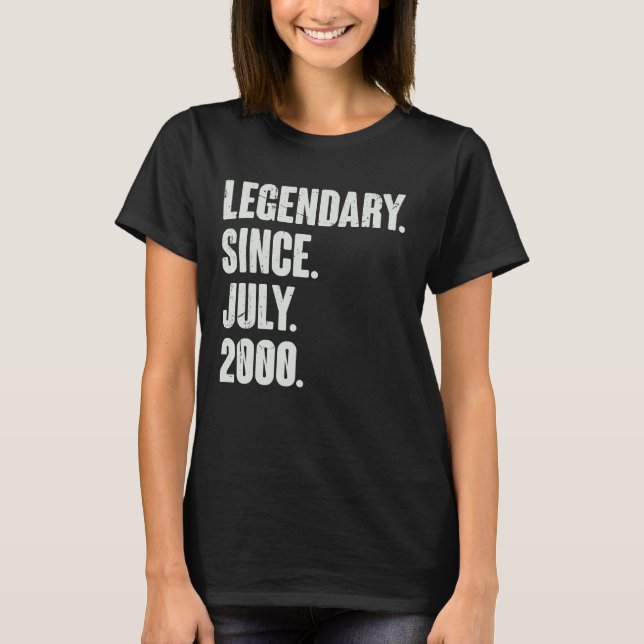 Legendary Since July 2000  22 Year Old  22nd Birth T-Shirt (Front)