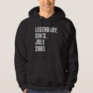 Legendary Since July 2001  21 Year Old  21st Birth Hoodie