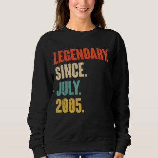 Legendary Since July 2005  17 Year Old  17th Birth Sweatshirt